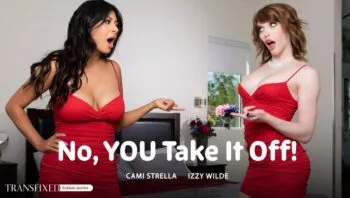 No, YOU Take It Off!