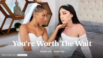 You’re Worth the Wait